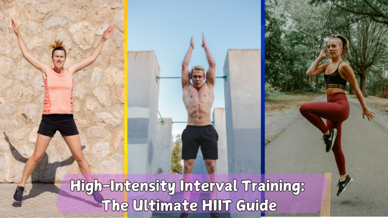 High-Intensity Interval Training: The Ultimate HIIT Guide